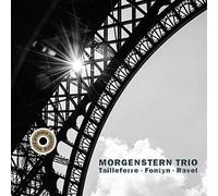 Morgenstern Trio - Tailleferre Fontyn & Ravel