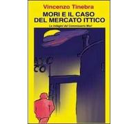 Mori e il caso del mercato ittico
