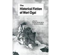 Mori Ogai The Historical Fiction (Tascabile)