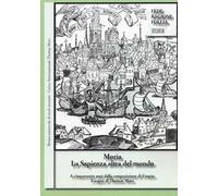 Morìa. La sapienza altra del mondo. Rivista semestrale di studi moreani Centro Internazionale Thomas More (2016). Vol. 1