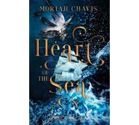 Moriah Chavis Heart of the Sea (Tascabile)