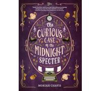 Moriah Chavis The Curious Case of the Midnight Specter (Copertina rigida)