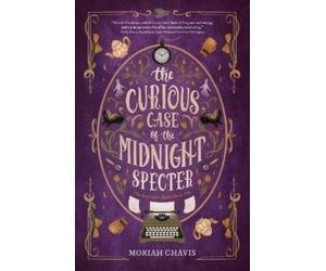 Moriah Chavis The Curious Case of the Midnight Specter (Tascabile)