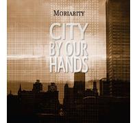 Moriarity - City By Our Hands