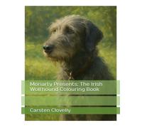 Moriarty Presents: The Irish Wolfhound Colouring Book