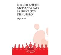 Morin Edgar Los siete saberes necesarios para la educación del futur (Tascabile)