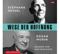 Morin, Edgar - Wege Der Huffnung Stephane Hessel