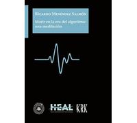 Morir en la era del algoritmo: una meditación
