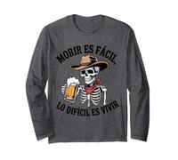 Morir Es Facil Lo Diffícil Es Vivir Cerveza Calavera Design Maglia a Manica