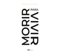 Morir para vivir