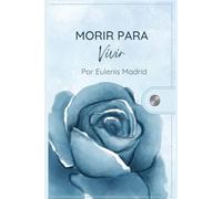 Morir para vivir