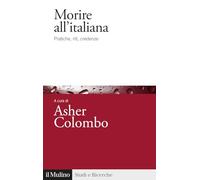 Morire all'italiana. Pratiche, riti, credenza