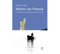 Morire con Venezia. L'inevitabile sovrapposizione degli effetti