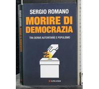 Morire di democrazia. Tra derive autoritarie e populismo