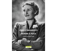 Morire è poco. L'esilio di Edda Ciano