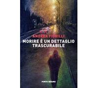 Morire è un dettaglio trascurabile