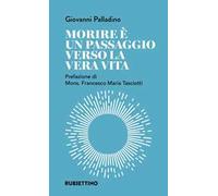 Morire è un passaggio verso la vera vita
