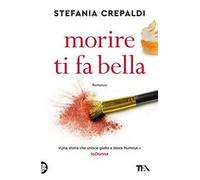 Morire ti fa bella