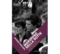 Morirono nella notte. Il mistero della White House Farm - Pagliaro Antonio