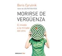 Morirse de vergüenza: El miedo a la mirada del otro