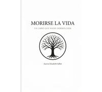 Morirse la vida: Un libro que nadie debería leer