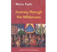 Moris Farhi Journey Through The Wilderness (Tascabile)