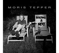 Moris Tepper Building a Nest (CD) Album