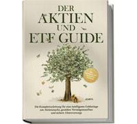 Moritz Borgmann Der Aktien und ETF Guide: Die Komplettanleitung für (Tascabile)