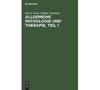 Moritz Ernst Adolph Na Allgemeine Pathologie Und Therapie, T (Copertina rigida)