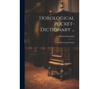Moritz Grossman Horological Pocket-dictionary ... (Tascabile)