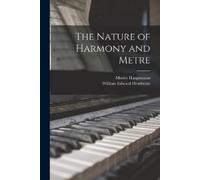 Moritz Hauptmann William Edward Heathc The Nature of Harmony and Me (Tascabile)
