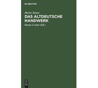Moritz Heyne Das Altdeutsche Handwerk (Copertina rigida)