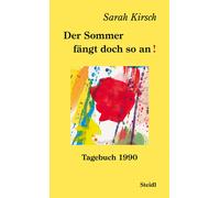 Moritz Kirsch Sarah K Der Sommer fängt doch so an: Tagebuch (Copertina rigida)