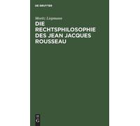 Moritz Liepmann Die Rechtsphilosophie des Jean Jacques Rousse (Copertina rigida)