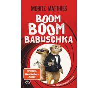 Moritz Matthies Boom Boom Babuschka: Ein Erdmännchen-Krimi (Tascabile)