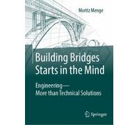 Moritz Menge Building Bridges Starts in the Mind (Copertina rigida)