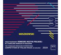 Moritz Moszkows Moszkowski: The Stanislaw Moniuszko International Competiti (CD)