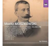 Moritz Moszkowsk Moritz Moszkowski: Complete Music for Solo Piano - Volume (CD)
