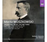 Moritz Moszkowski Moritz Moszkowski: Orchestral Music - Volume 3 (CD) Album