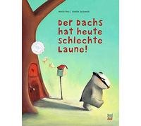 Moritz Petz Amélie J Der Dachs hat heute schlechte Laune: Bi (Copertina rigida)