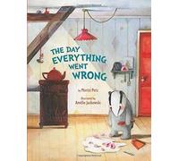 Moritz Petz The Day Everything Went Wrong (Copertina rigida) Mr. Badger