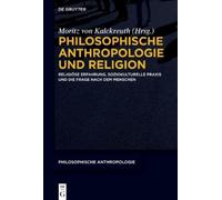 Moritz von Kalckreut Philosophische Anthropologie und Religio (Copertina rigida)