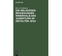 Moriz Friedländ Die Religiösen Bewegungen Innerhalb Des Juden (Copertina rigida)