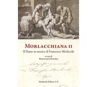Morlacchiana II. Il Dante in musica di Francesco Morlacchi