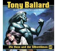 Morland A.F. - Tony Ballard 10: Die Hexe Und Der Silberdamon