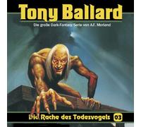 Morland A.F. - Tony Ballard 3: Die Rache Des Todesvogels