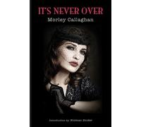 Morley Callaghan It's Never Over (Tascabile) Exile Classics series