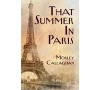 Morley Callaghan That Summer in Paris (Tascabile) Exile Classics Series