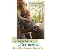 Morley D. Glicken Brian R. Haas A Simple Guide to Retirement (Copertina rigida)