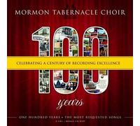 Mormon Tabernacle Choir - 100: Celebrating A Century Of Recording Excellence (2 CD)